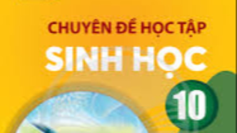 Sinh học 10 Chân trời sáng tạo - Tập 1