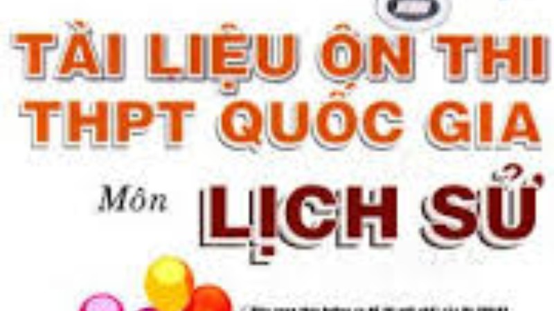 Ôn thi THPT Quốc gia môn Lịch sử - Tổng hợp